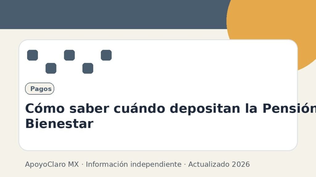 Cómo saber cuándo depositan la Pensión Bienestar