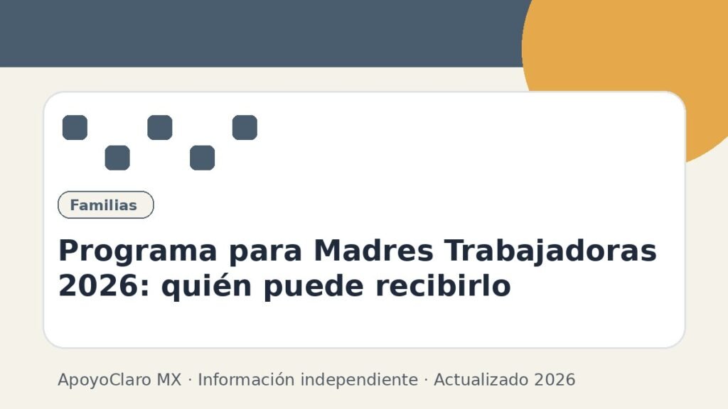 Programa para Madres Trabajadoras 2026: quién puede recibirlo