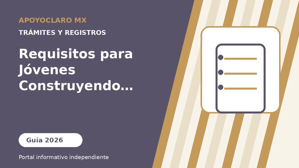 Requisitos para Jóvenes Construyendo el Futuro 2026